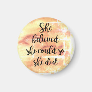 She Believed She Could so She Did Magnet