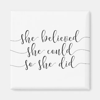 she believed she could so she did magnet