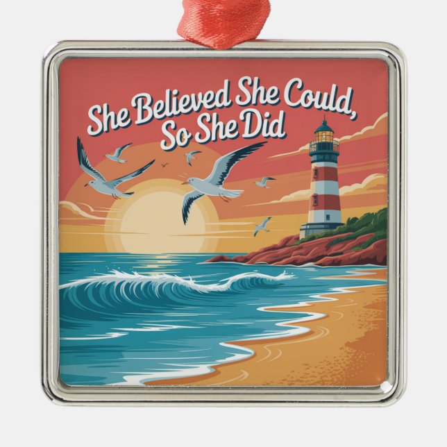 She Believed She Could, So She Did Metal Ornament (Front)