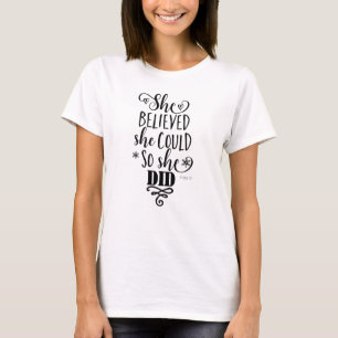 SHE BELIEVED SHE COULD SO SHE DID Modern Custom T-Shirt
