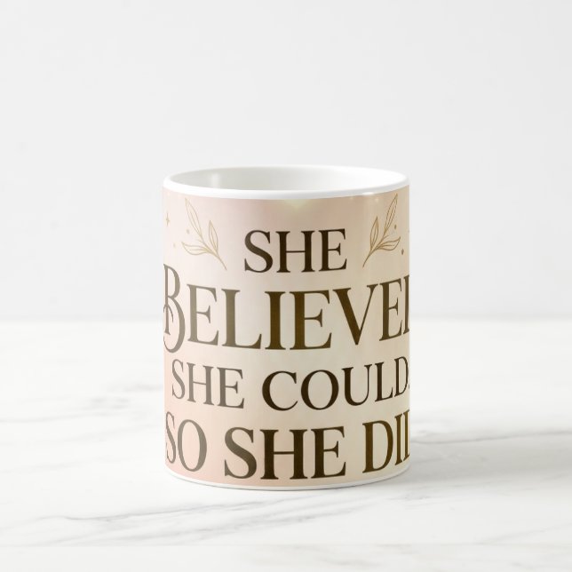 She Believed She Could So She Did Mug (Center)