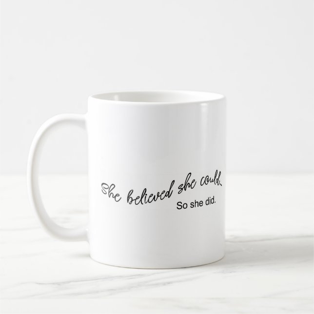 She Believed She Could, So She Did....Mug Coffee Mug (Left)