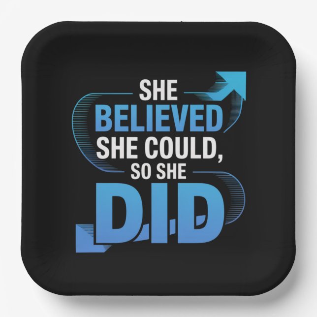She Believed She Could, So She Did Paper Plate (Front)