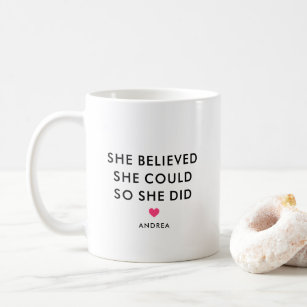She Believed She Could So She Did Personalised Coffee Mug
