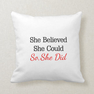 She Believed She Could...So She Did Pillow