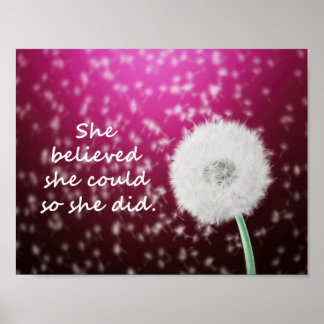 She Believed She Could So She Did Pink Dandelion Poster