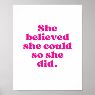 She Believed She Could So She Did  Poster