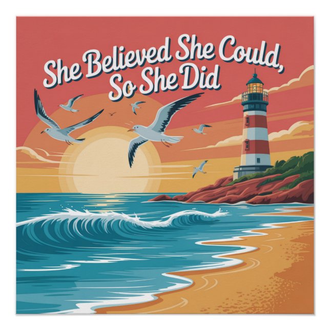 She Believed She Could, So She Did Poster (Front)