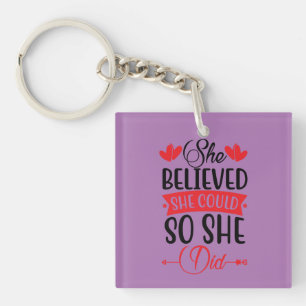 She Believed She Could So She Did Purple  Key Ring