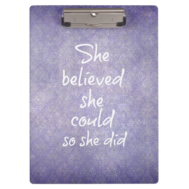 She Believed she Could so She Did Quote Clipboard (Front)