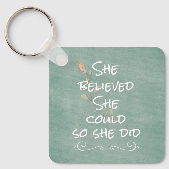 She Believed she Could so She Did Quote Key Ring (Front)