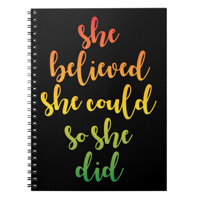 She Believed She Could So She Did Quote Notebook (Front)