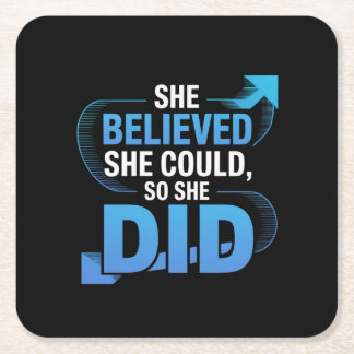 She Believed She Could, So She Did Square Paper Coaster