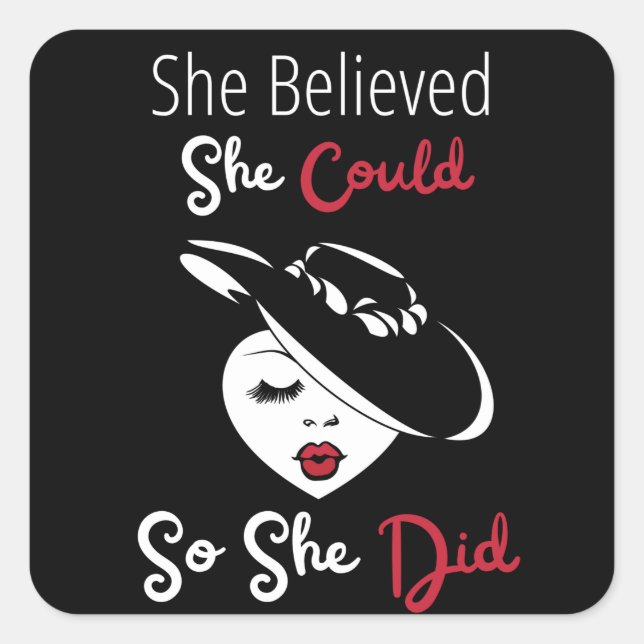 She Believed She Could So She Did Sticker (Front)