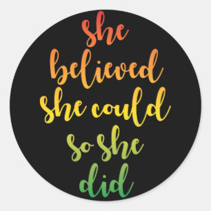 She Believed She Could So She Did Stickers
