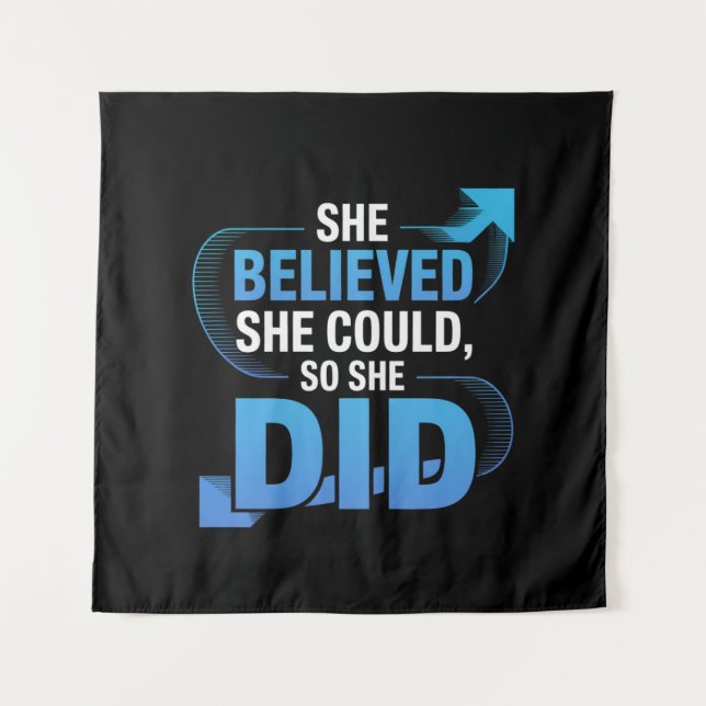 She Believed She Could, So She Did Tapestry (Front)