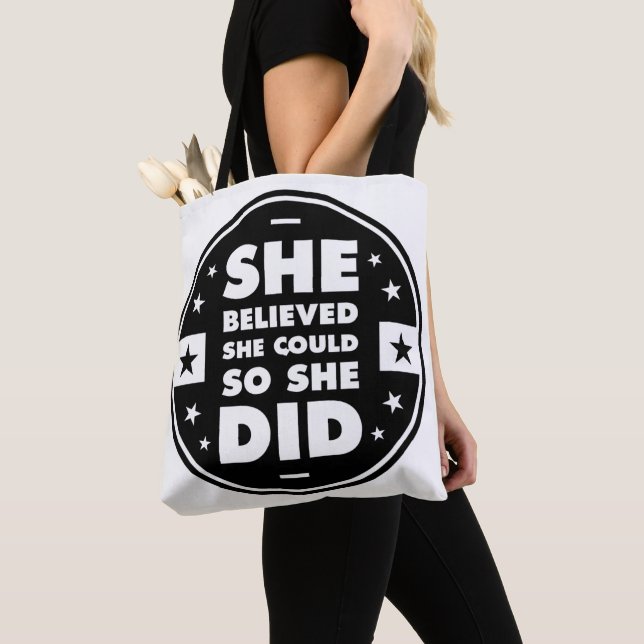 She believed she could, so she did tote bag (Close Up)