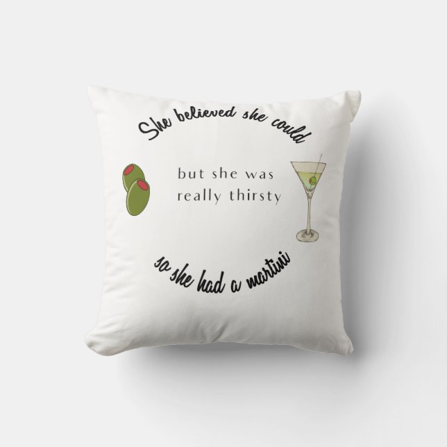 She believed She Could So She Had a Martini Cushion (Front)