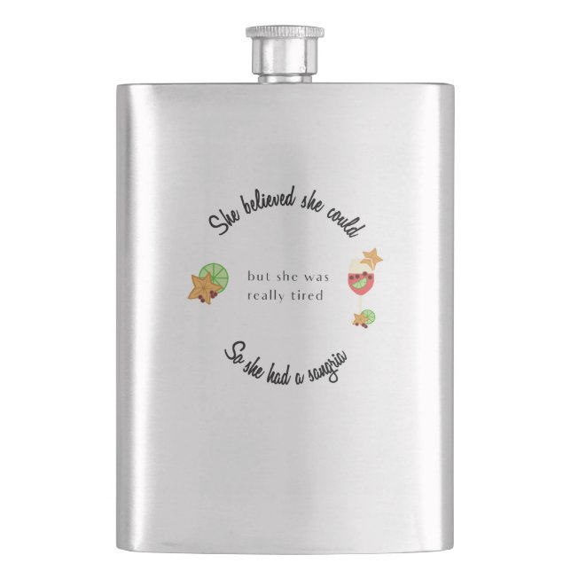 She Believed She Could So She Had a Sangria Hip Flask (Front)