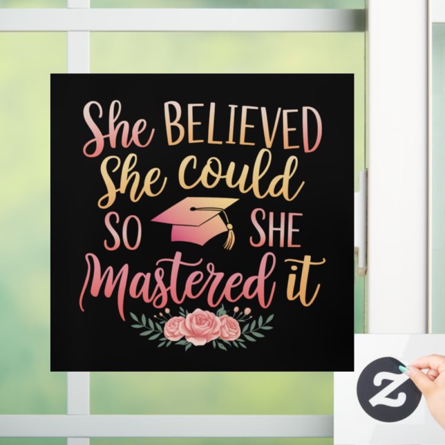 She Believed She Could So She Mastered It (Home)