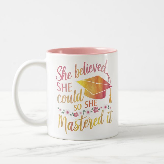 She Believed She Could So She Mastered It Grad Two-Tone Coffee Mug (Left)