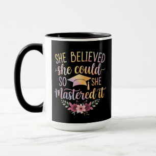 She Believed She Could So She Mastered It Graduate Mug