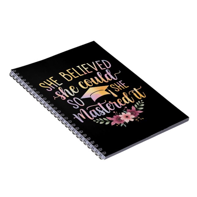 She Believed She Could So She Mastered It Graduate Notebook (Right Side)