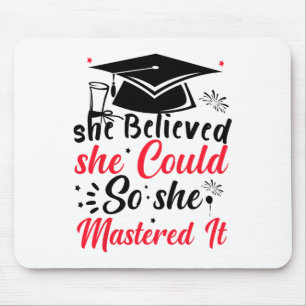 She Believed She Could So She Mastered It Masters  Mouse Pad