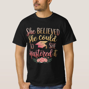 She Believed She Could So She Mastered It T-Shirt