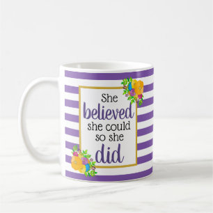 She Believed She Could Stripes Floral Motivational Coffee Mug