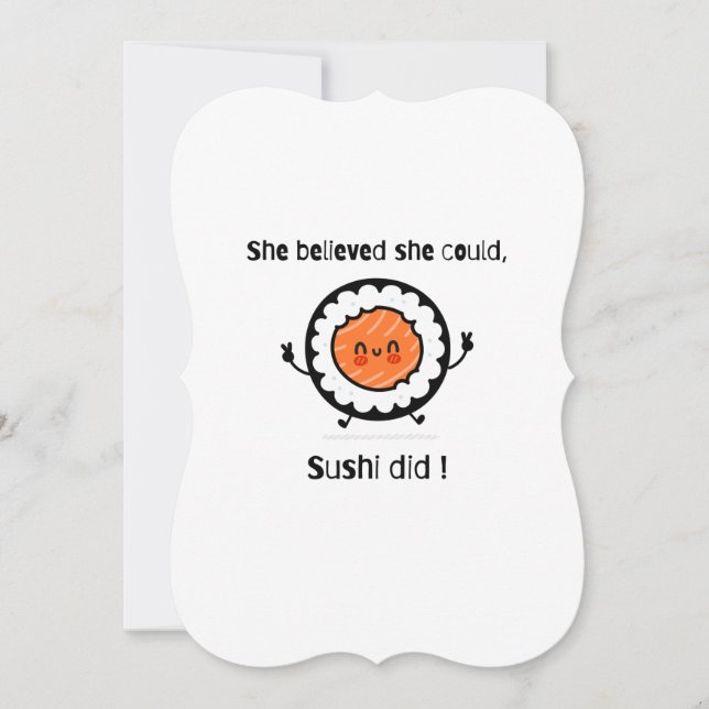She Believed She Could Sushi Did-Funny Word Puns Card (Front)
