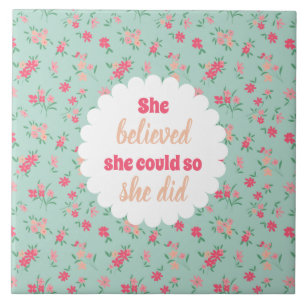 She Believed She Could Teal Pink Dainty Flowers Ceramic Tile