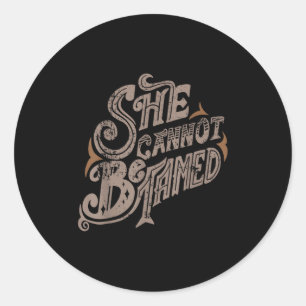 She Can Not Be Tamed Vector Retro Style Design Classic Round Sticker
