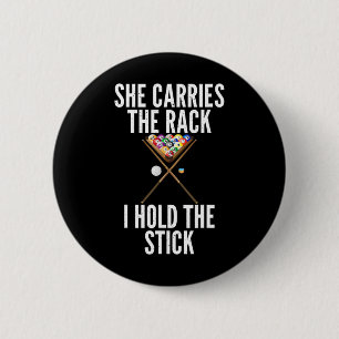 She Carries The Rack I Hold The Stick Funny Pool B 6 Cm Round Badge