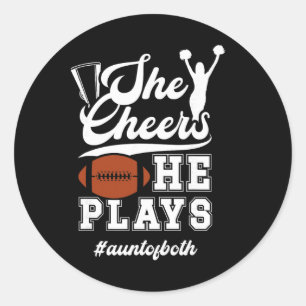 She Cheers He Plays Aunt Of Both Footll And Cheer Classic Round Sticker