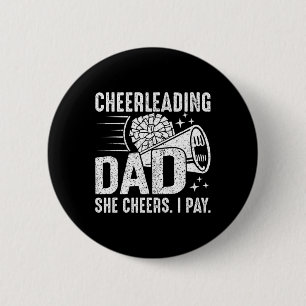 She Cheers I Pay - Cheer Dad Cheerleading Father C 6 Cm Round Badge