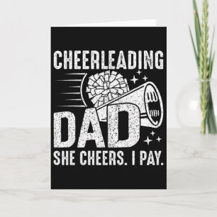 She Cheers I Pay - Cheer Dad Cheerleading Father C Card