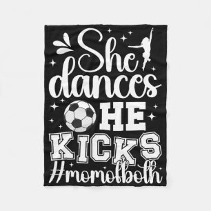 She Dances He Kicks Mum Of Both Dance And Soccer M Fleece Blanket