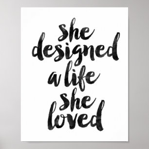 She Designed A Life She Loved Poster