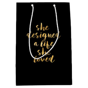 She Designed a Life She Loved with faux gold foil Medium Gift Bag