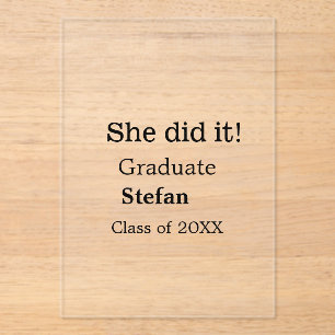 She did it graduate add name class of 20XX text Acrylic Invitations