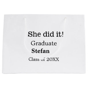 She did it graduate add name class of 20XX text Large Gift Bag