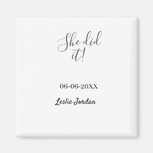 She did it graduation class of 20XX name simple Magnet