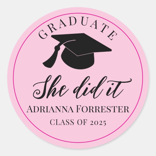 She Did It Graduation Hat Elegant Typography Pink Classic Round Sticker (Front)