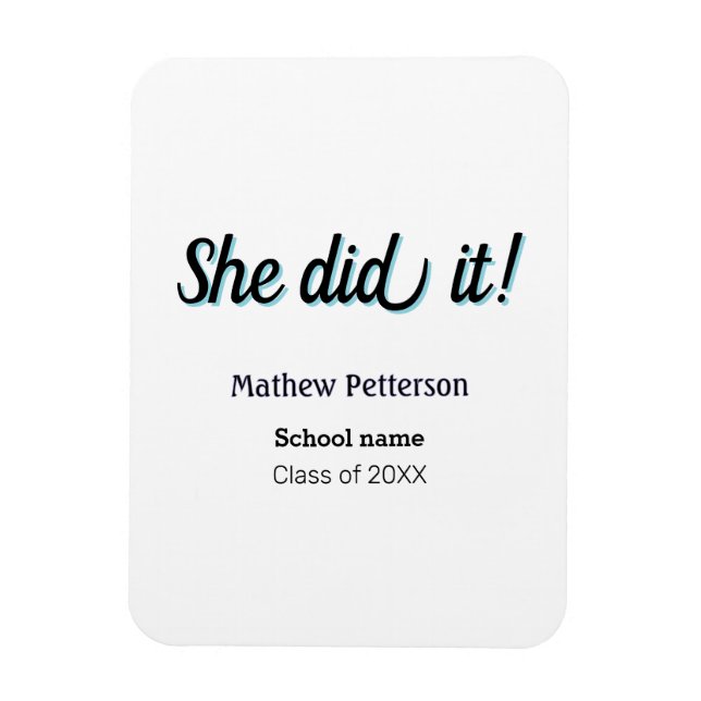 She did it simple black classy modern graduation magnet (Vertical)