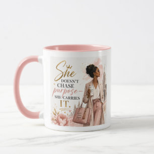 She Doesn't Chase Purpose. She Carries It. Mug
