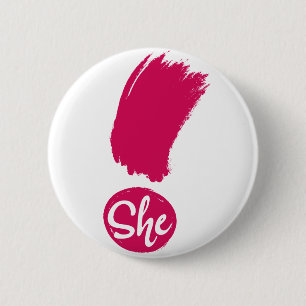 She Exclamation Pin