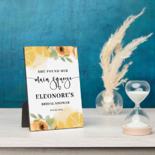 She Found her Main Squeeze Bridal Shower Welcome  Plaque