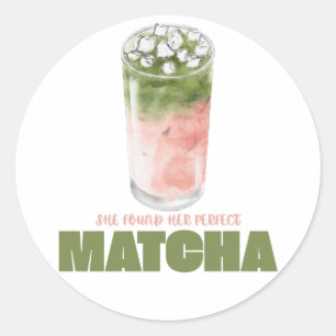 She Found Her Perfect Matcha Design Cute Matcha Classic Round Sticker