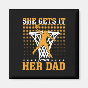 She Gets It From Her Dad Basketball Girl Basketbal Magnet